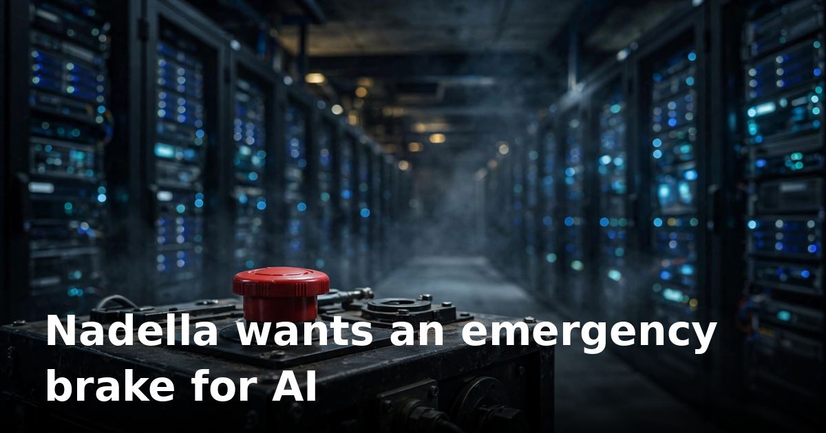 Nadella calls for AI emergency brake: treat frontier models like insider risks